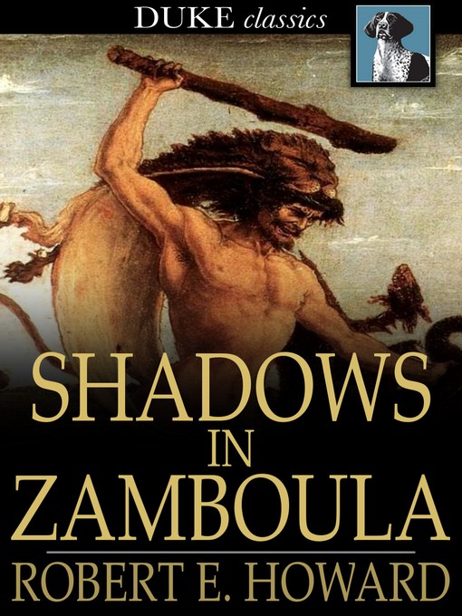 Titeldetails für Shadows in Zamboula nach Robert E. Howard - Verfügbar